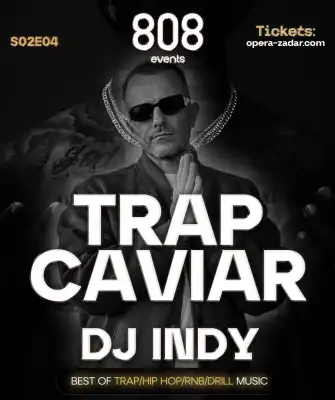 TRAP CAVIAR w/ DJ INDY!