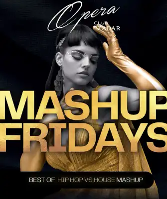 MASHUP FRIDAYS • FREE ENTRANCE UNTIL 00:00