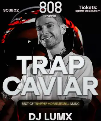 TRAP CAVIAR w/ DJ LUMX
