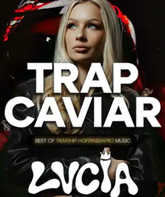 TRAP CAVIAR w/ DJ LVCIA!